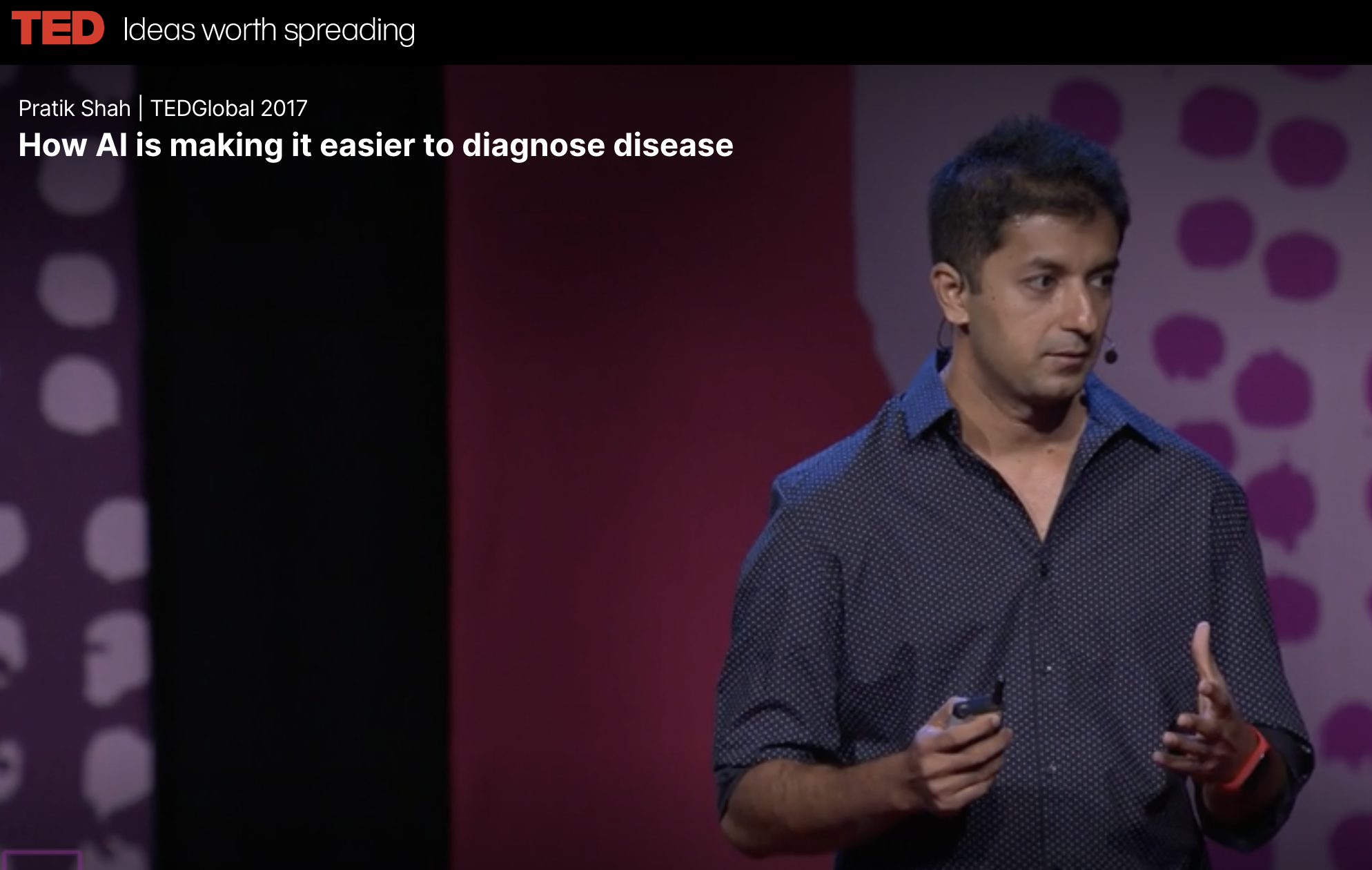 TED 医療英会話　AIが病気の診断を簡単にする方法（04:59） プラティック・シャー（Pratik Shah）